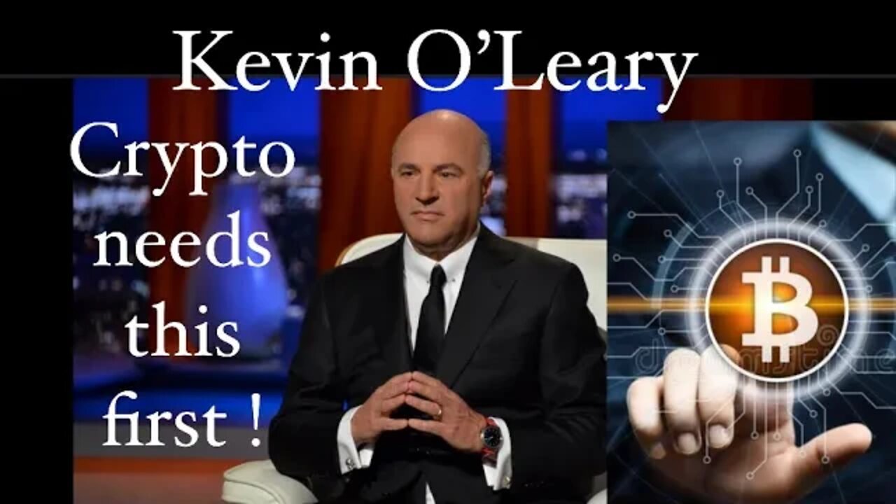 Shark Tank's Kevin O'Leary's Crypto Mass Adoption Musts