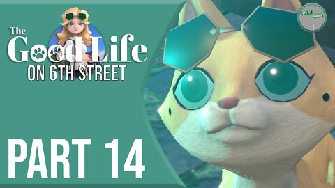 The Good Life on 6th Street Part 14