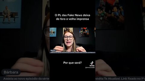 O PL das Fake News deixa de fora a velha imprensa. Por que será?