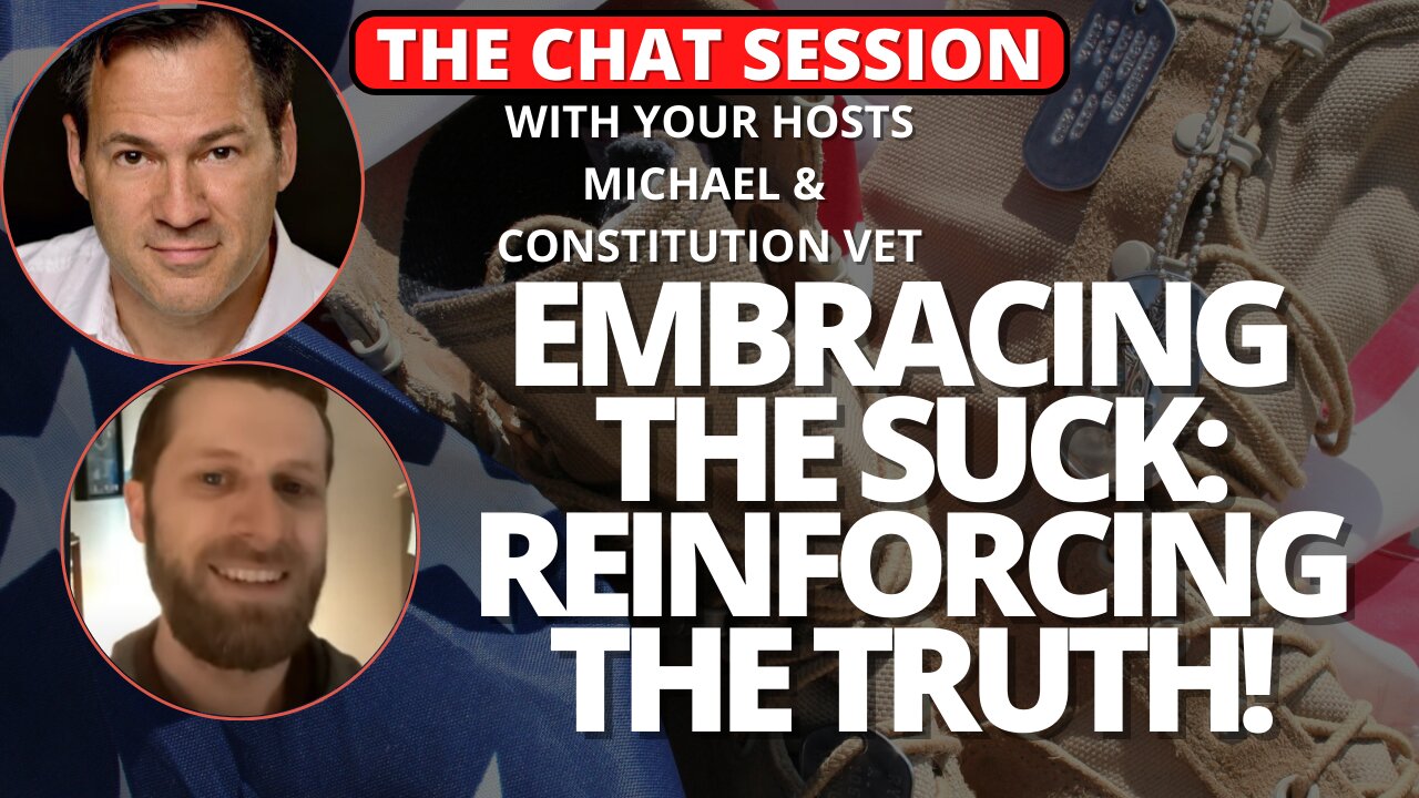 EMBRACING THE SUCK: REINFORCING THE TRUTH | THE CHAT SESSION