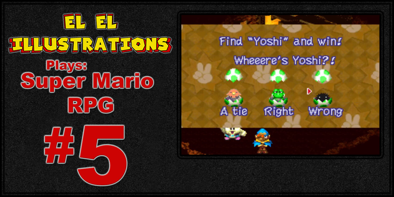 El El Plays Super Mario RPG Episode 5: Moley Mountain Hop