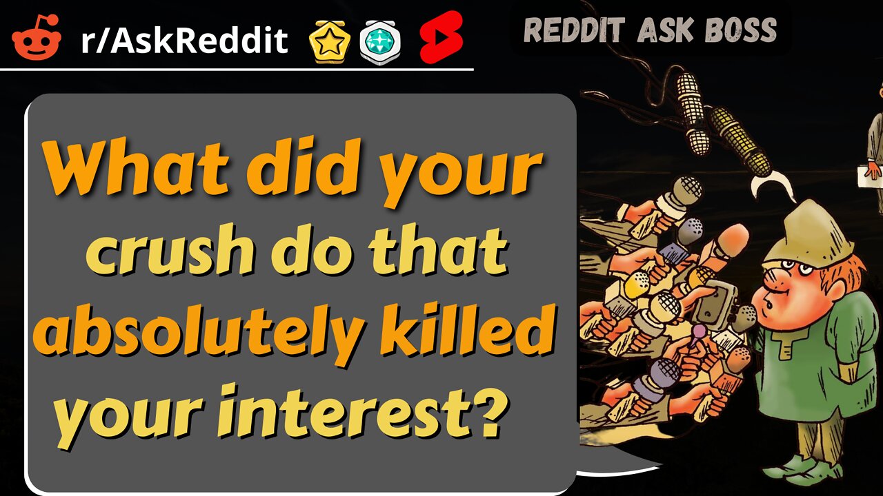 What did your crush do that absolutely killed your interest? #shorts #reddit #nsfwreddit