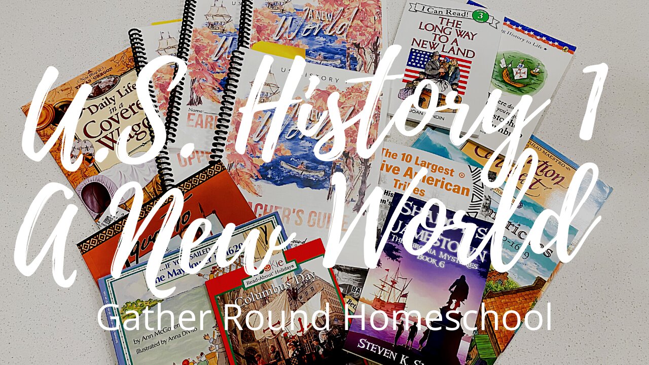 Gather Round Homeschool // LOOK INSIDE: US History 1 A New World // Homeschool Curriculum