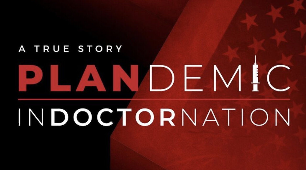 PLANDEMIC INDOCTORNATION: THE INCREDIBLE TRUE STORY