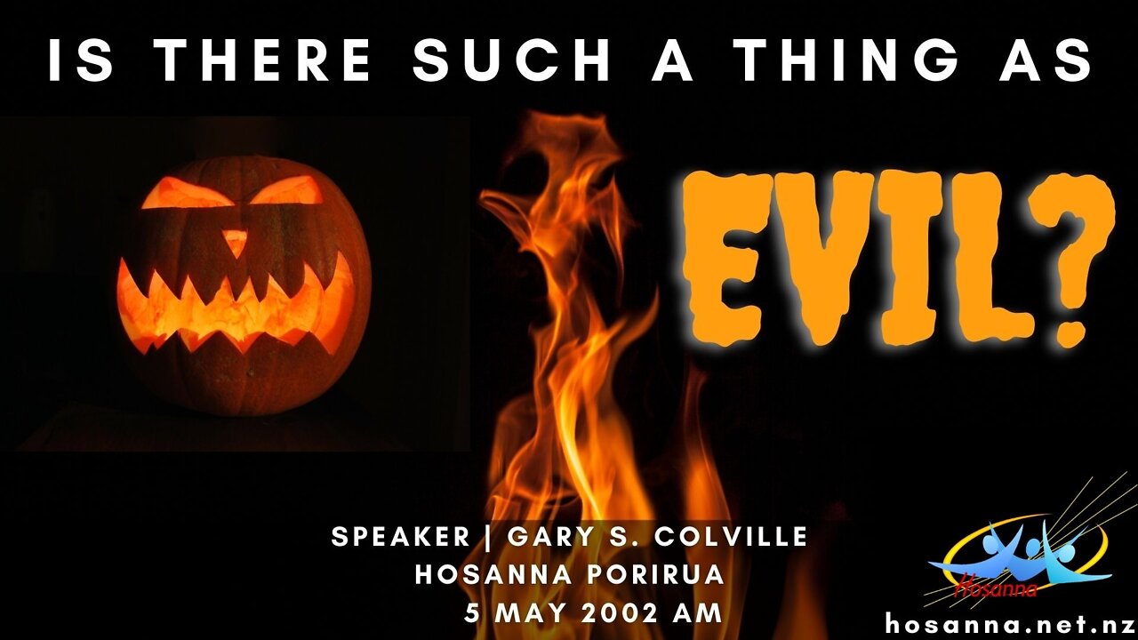 Is There Such A Thing As Evil? (Gary Colville) | Hosanna Porirua