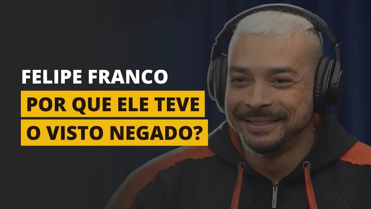 POR QUE O VISTO DO FELIPE FRANCO FOI NEGADO? - Tem solução?