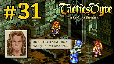 THE KINGDOM OF ZENOBIA | Tactics Ogre LUCT #31