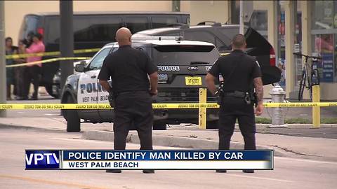 Police identify man killed by car in West Palm Beach on Saturday