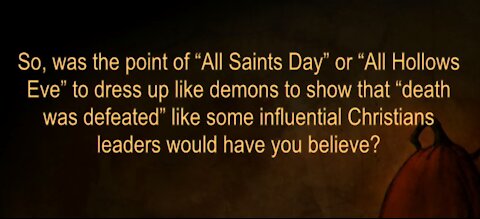 Did early Christians celebrate Halloween as a way to mock death?