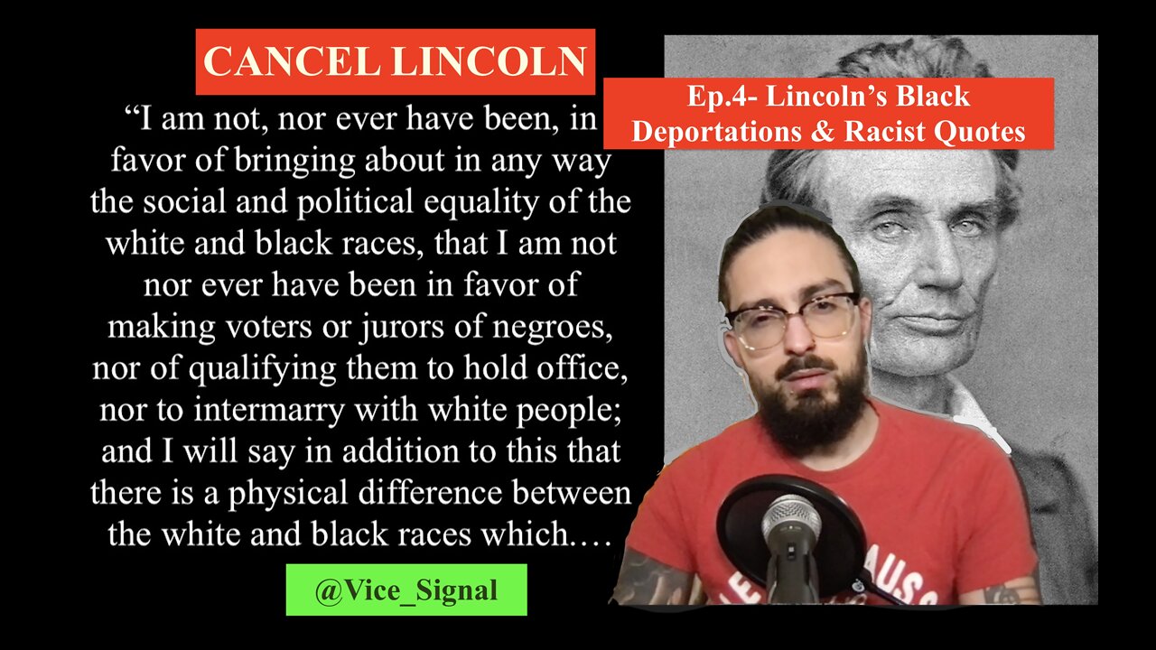 Ep.4- CANCEL LINCOLN; The Betrayal of 1776: Lincoln's Black Deportations & Racist Quotes