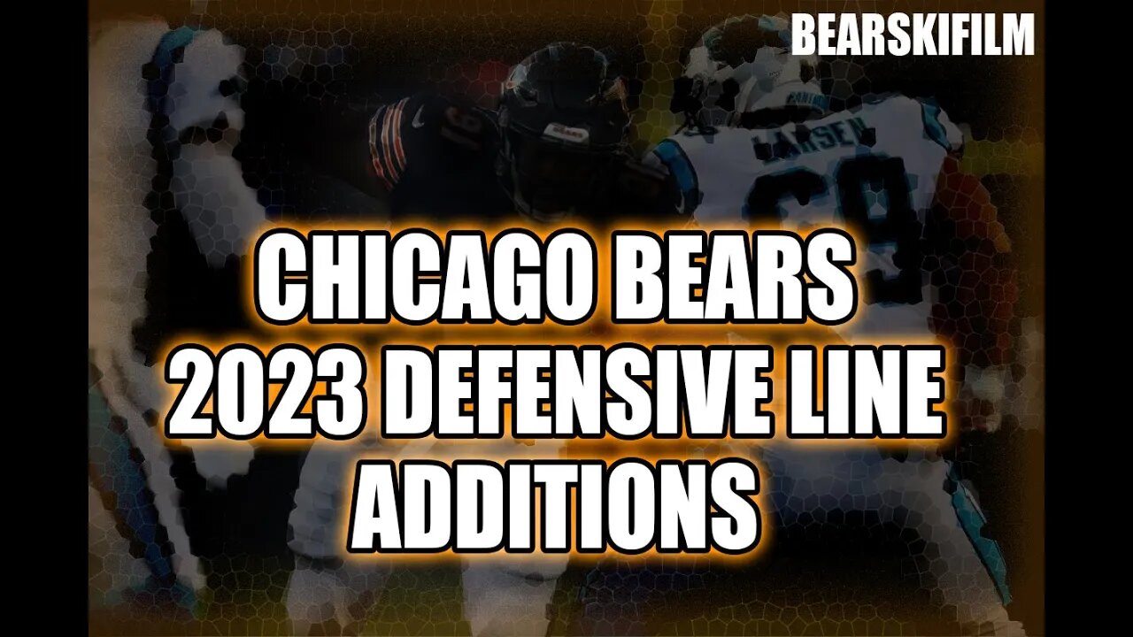 Bears 2023 New Defensive Line