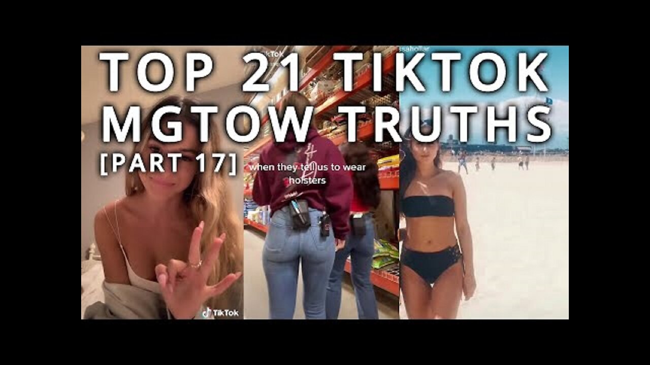 Top 21 TikTok MGTOW Truths — Why Men Stopped Dating [Part 17]