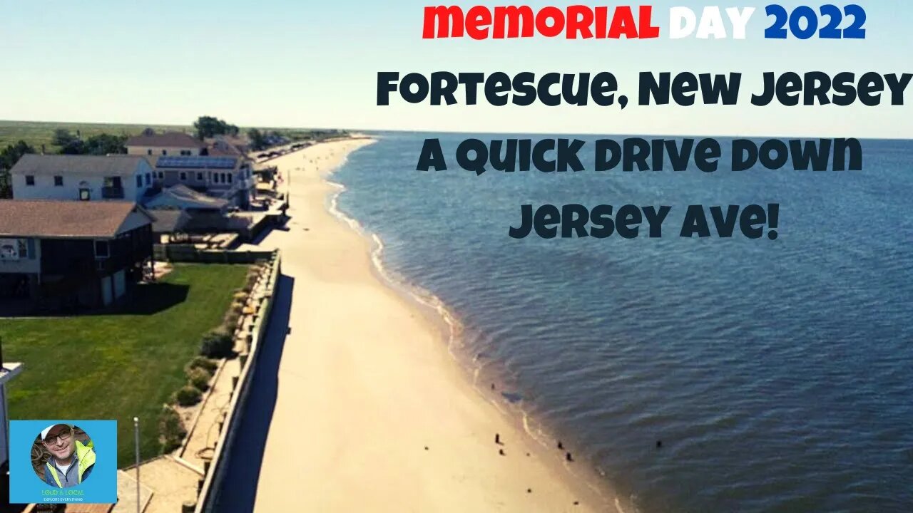 Fortescue, New Jersey - A Quick Drive Down Jersey Ave with Loud & Local