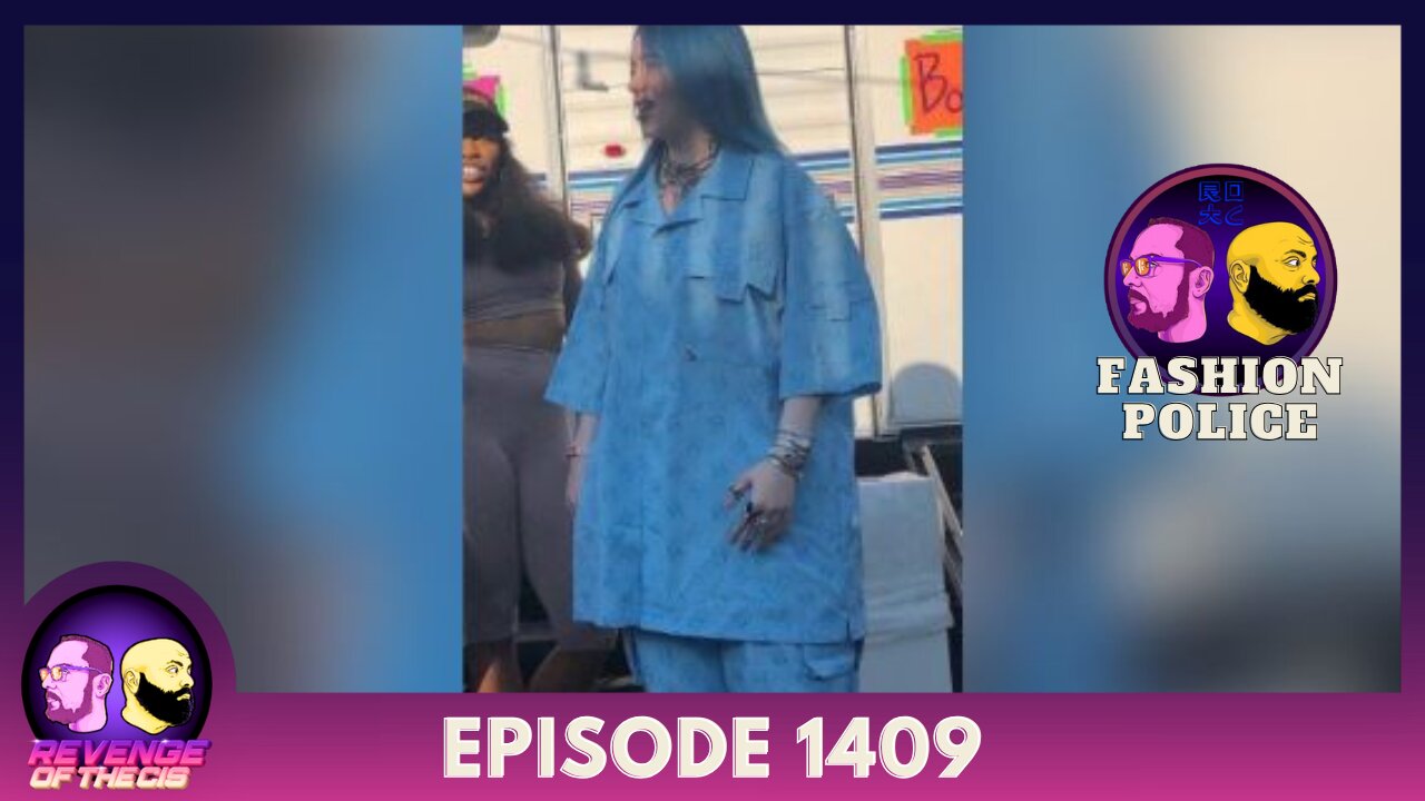 Episode 1409: Fashion Police