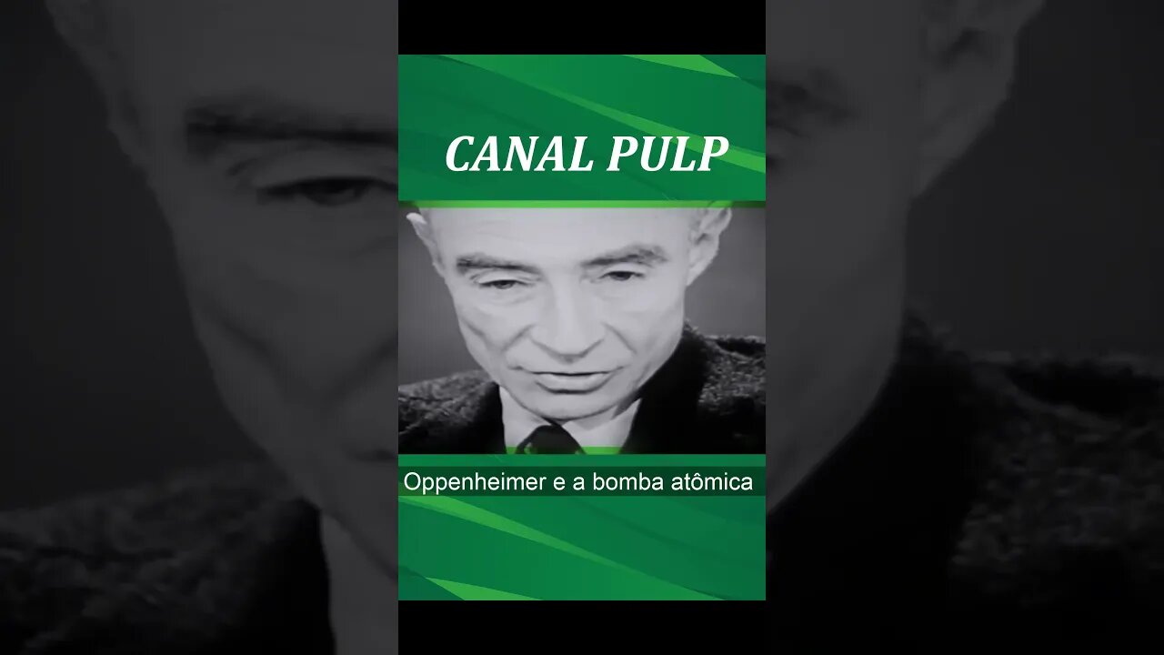 Oppenheimer "Eu me tornei a morte, a destruidora de mundos"