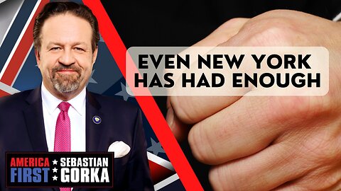 Even New York has had enough. Sebastian Gorka on AMERICA First