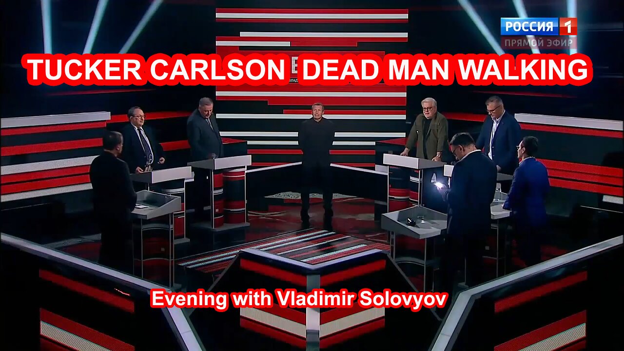 TUCKER CARLSON - DEAD MAN WALKING