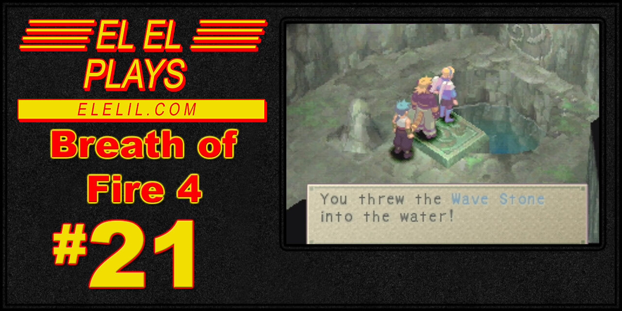 El El Plays Breath of Fire 4 Episode 21: Tiny Acorn Dragon!