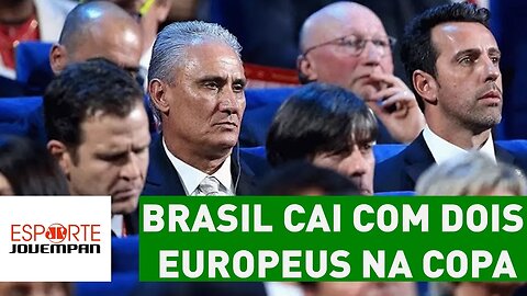 BRASIL cai em grupo com DOIS EUROPEUS na COPA de 2018!