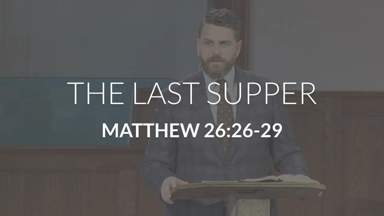 The Last Supper (Matthew 26:26-29)