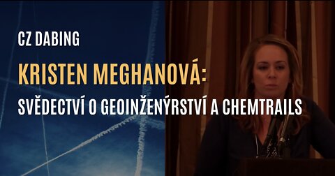 Kristen Meghanová: Osobní svědectví členky letectva o geoinženýrství a chemtrails (CZ DABING)