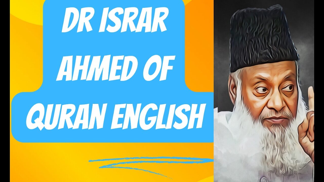 Dr israr ahmed of Quran English