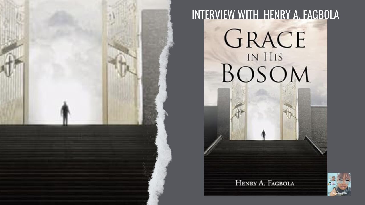 Henry A Fagbola blesses us with his book about spiritual understanding in "Grace in His Bosom"
