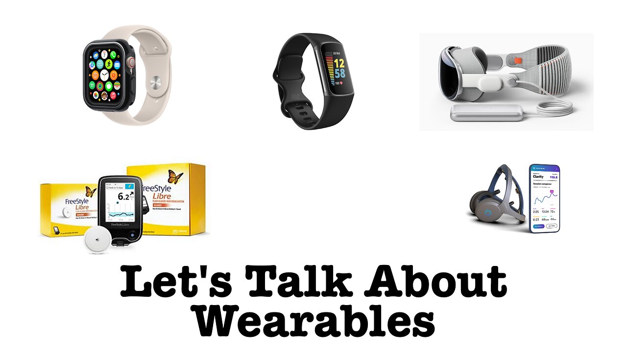 Let's Talk About Wearables