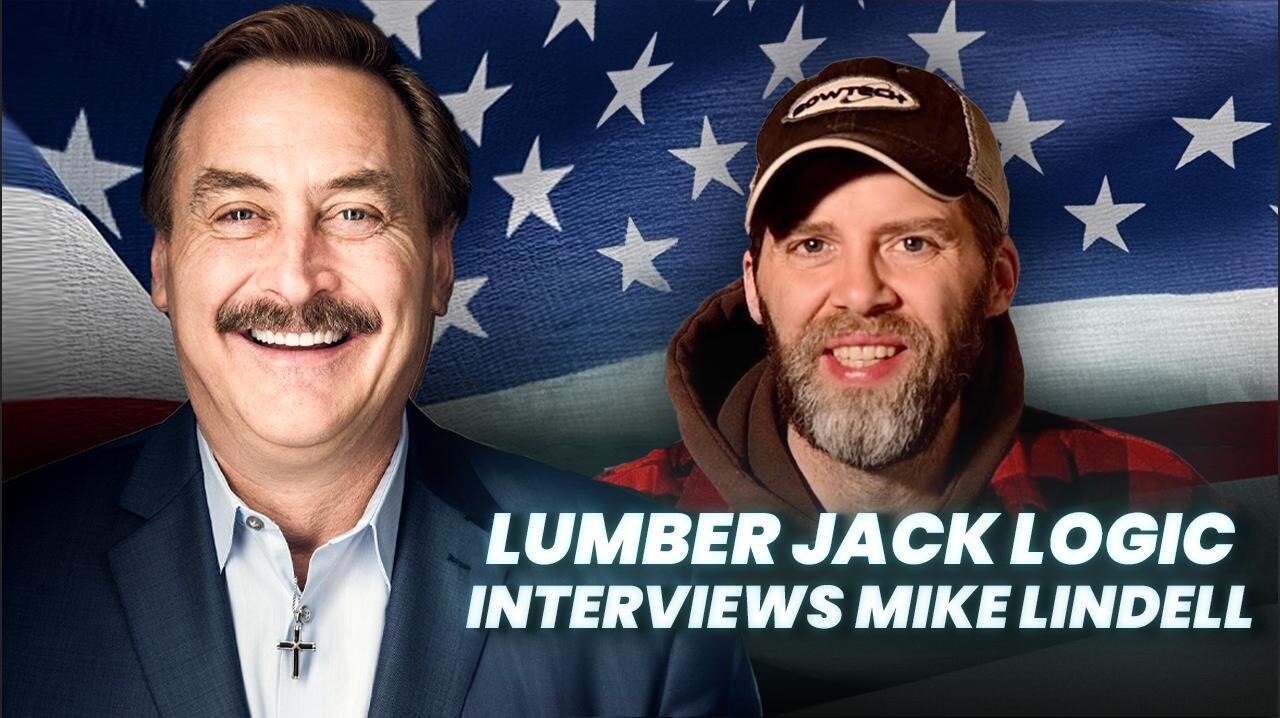 The Lindell Report - Lumber Jack Logic Interviews Mike Lindell