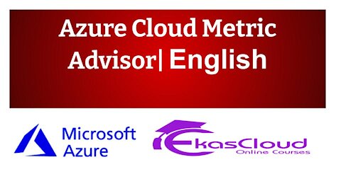 #Azure CMetric Advisor | Ekascloud | English