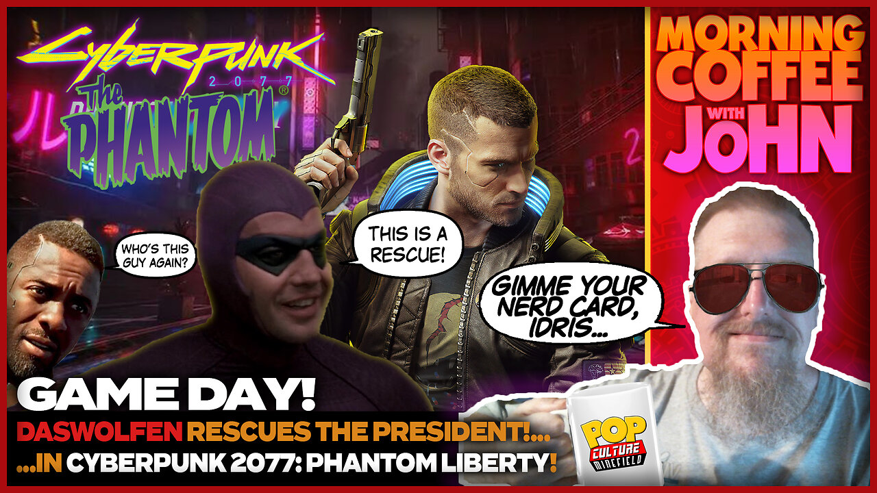 GAME DAY! | Cyberpunk 2077: The Phantom!