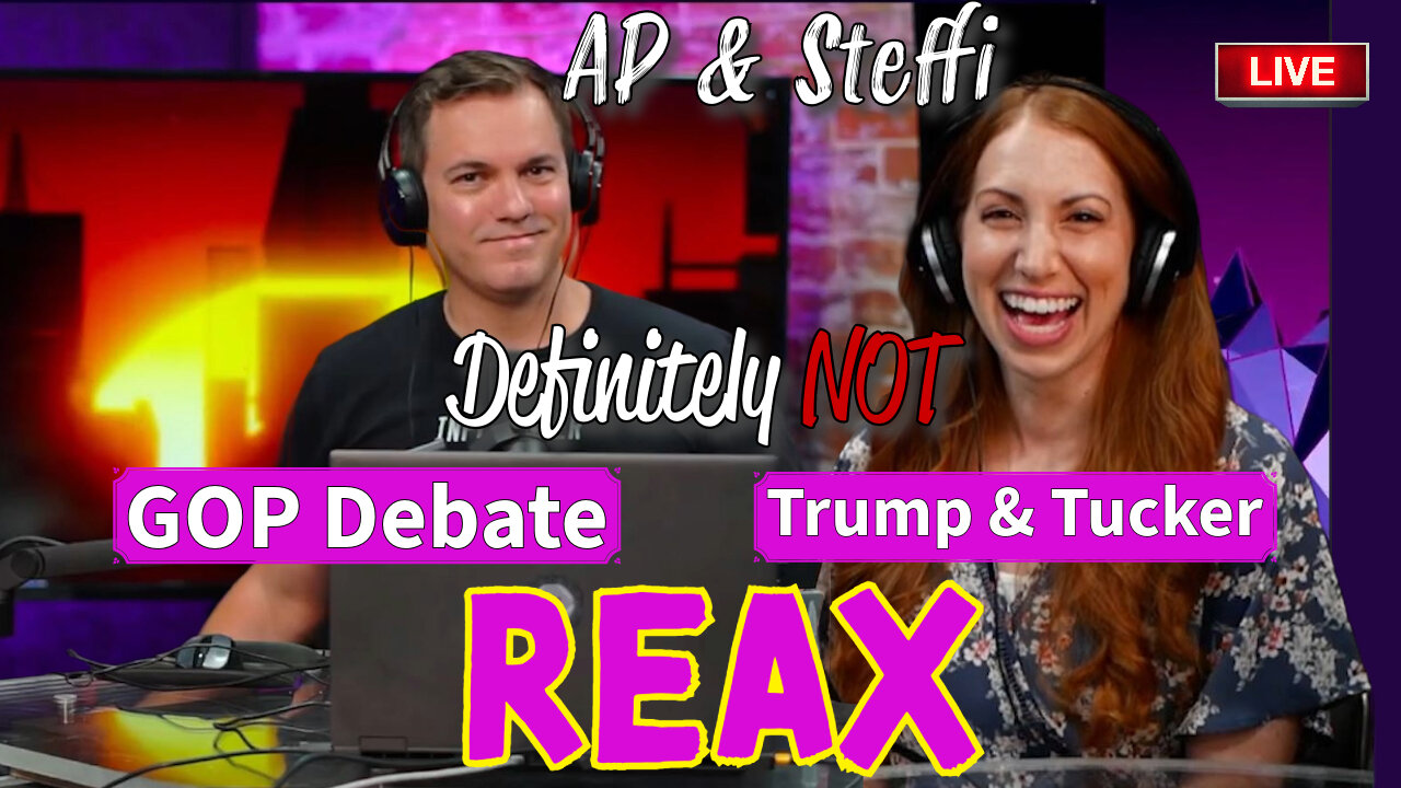 DEFINITELY NOT GOP Debate Reax! + Trump & Tucker Stream