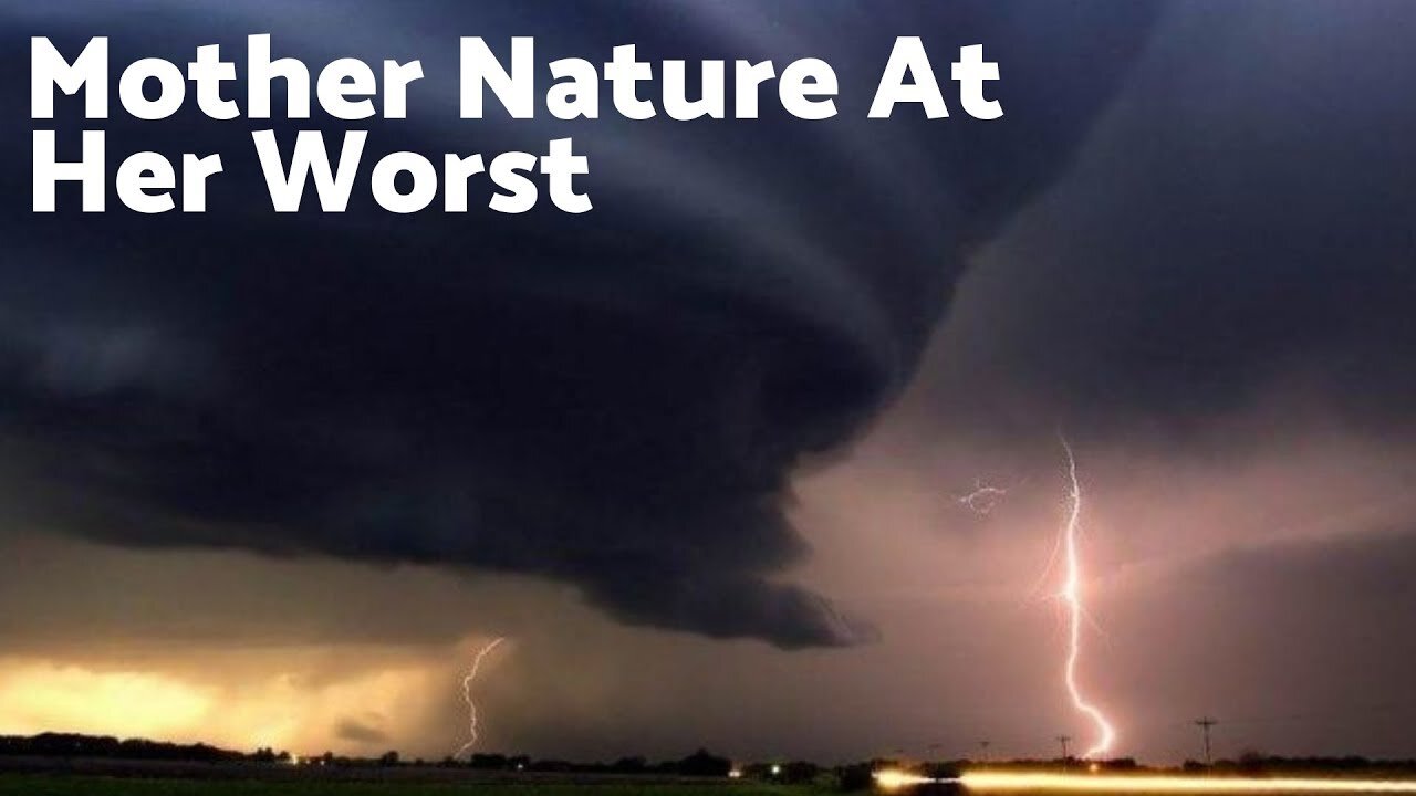 When Mother Nature Gets Angry - Compilation