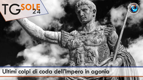 TgSole24 - 8 giugno 2022 - Ultimi colpi di coda dell’Impero in agonia