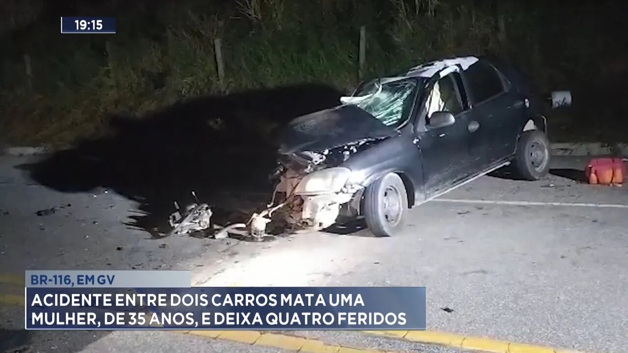 BR-116, em GV: Acidente entre Dois Carros Mata uma Mulher, de 35 Anos, e Deixa Quatro Feridos.