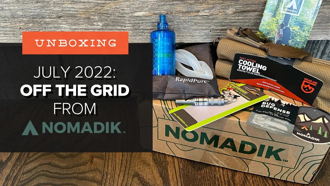 Unboxing the July 2022 "Off the Grid" Box from Nomadik (+ GIVEAWAY)