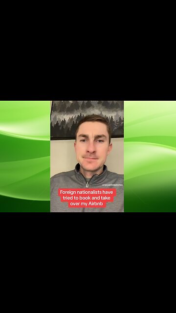 Foreign Nationals Booking & Attempting To Permanently Take Over American’s Airbnbs