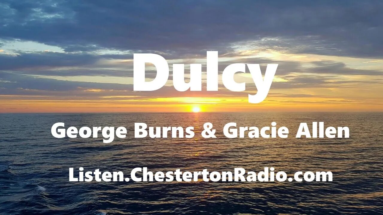 Dulcy - George Burns & Gracie Allen - Lux Radio Theater