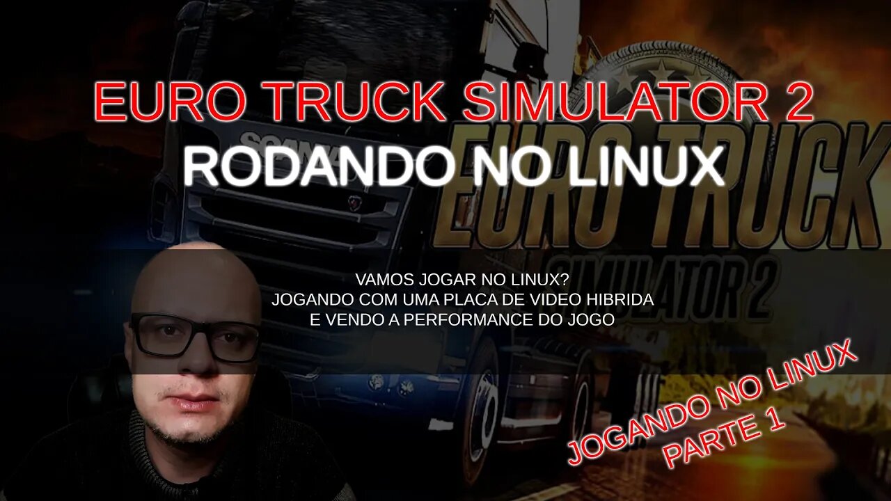 EURO TRUCK SIMULATOR 2 - JOGANDO CASUALMENTE NO LINUX DE NOTE