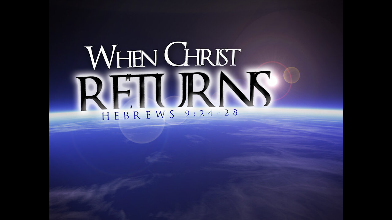 When Christ Returns