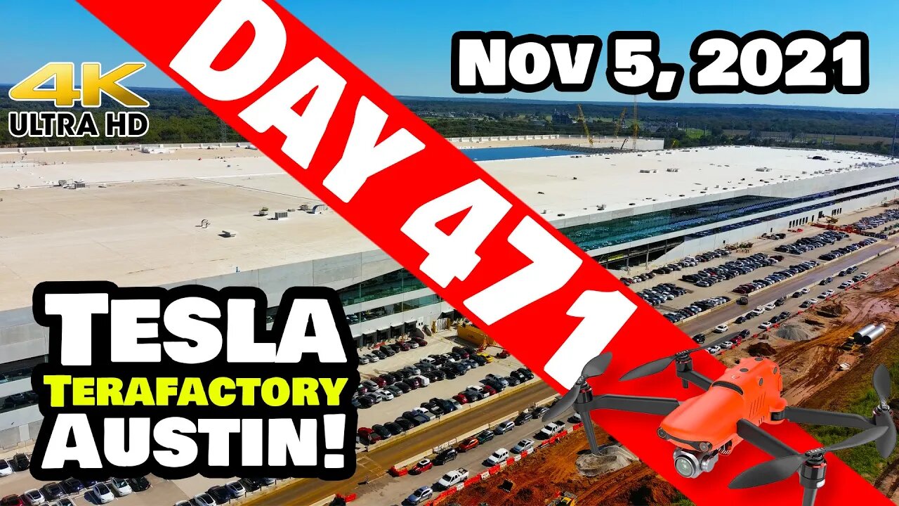 Tesla Gigafactory Austin 4K Day 471 - 11/5/21 - Tesla Texas - GIGA TEXAS ROCKETING TO COMPLETION!