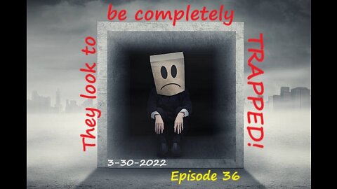 3-30-2022 They look to be completely TRAPPED!