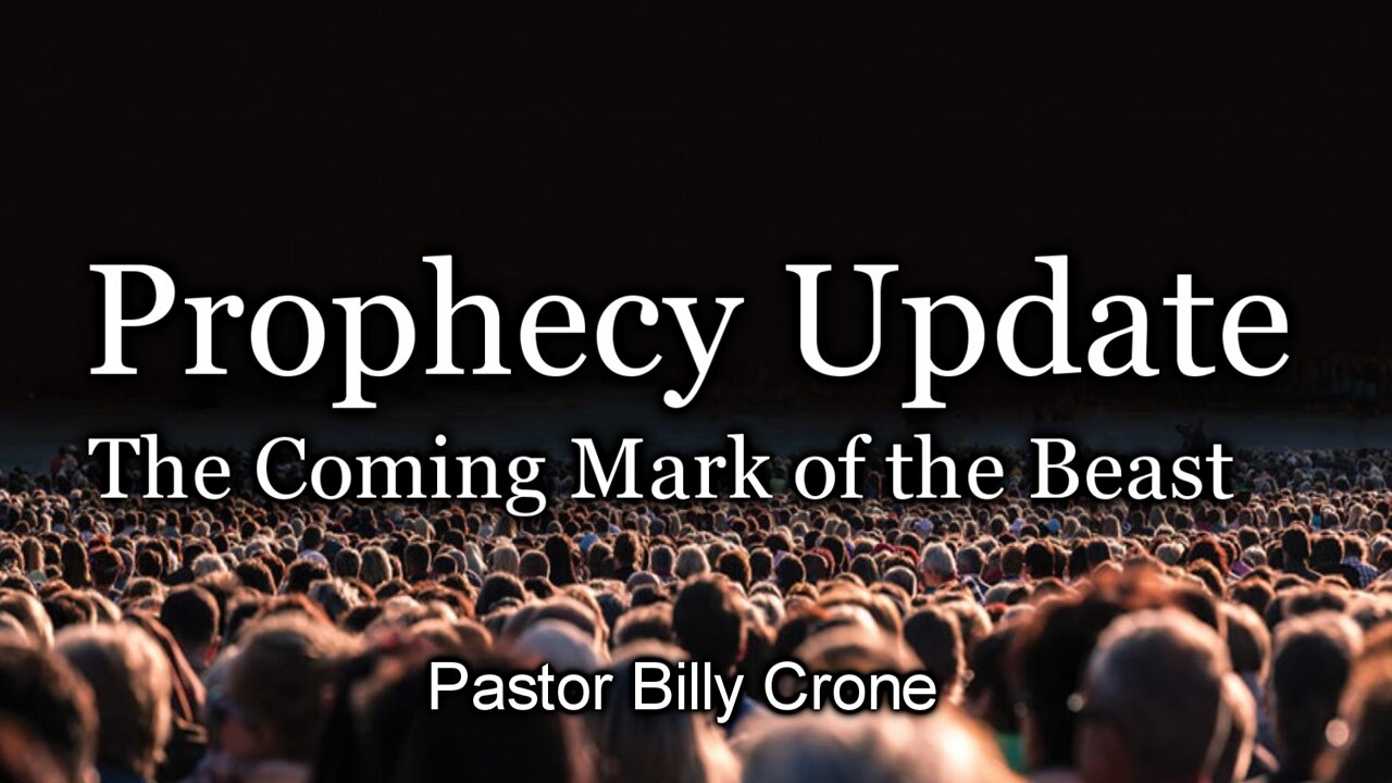 Prophecy Update – The Coming Mark of the Beast