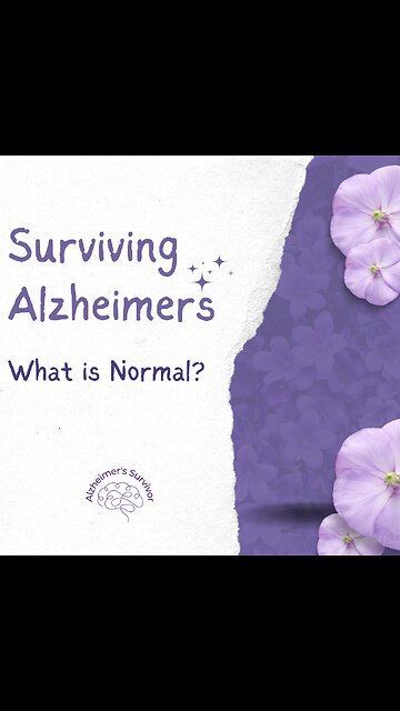 Surviving Alzheimers - Memory Loss; What is Normal?