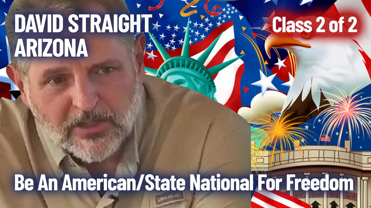 David Straight in Arizona (class 2 of 2) - Be An American/State National For Freedom