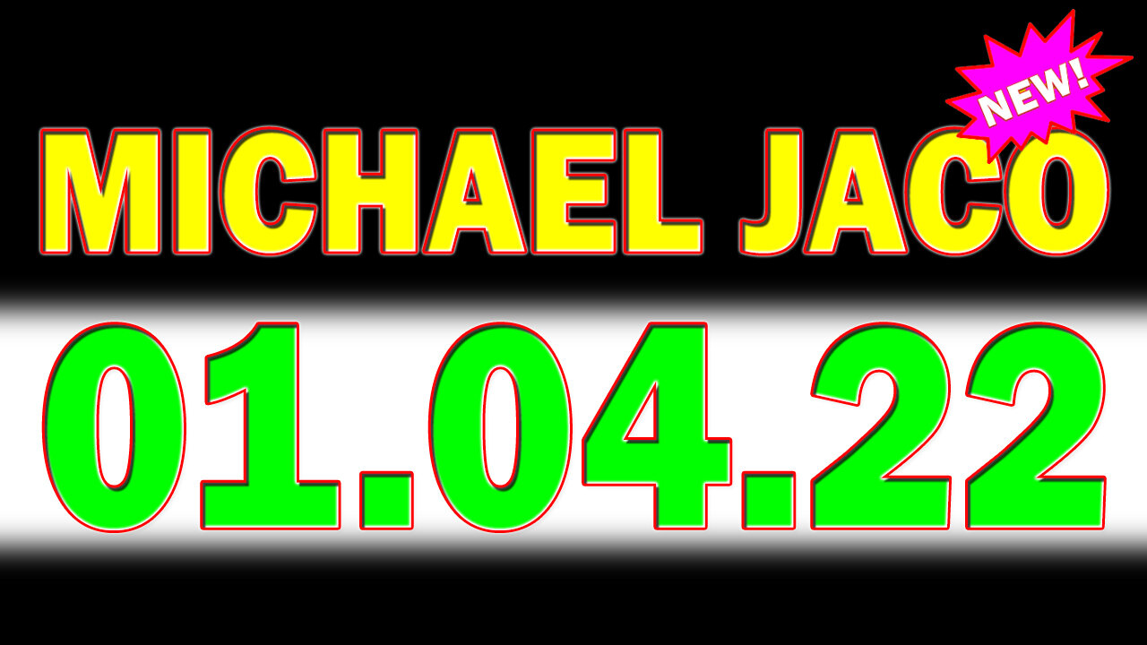 Michael Jaco Show 01/04/2022