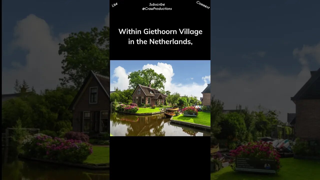 There’s a village in the Netherlands with no streets, only canals.