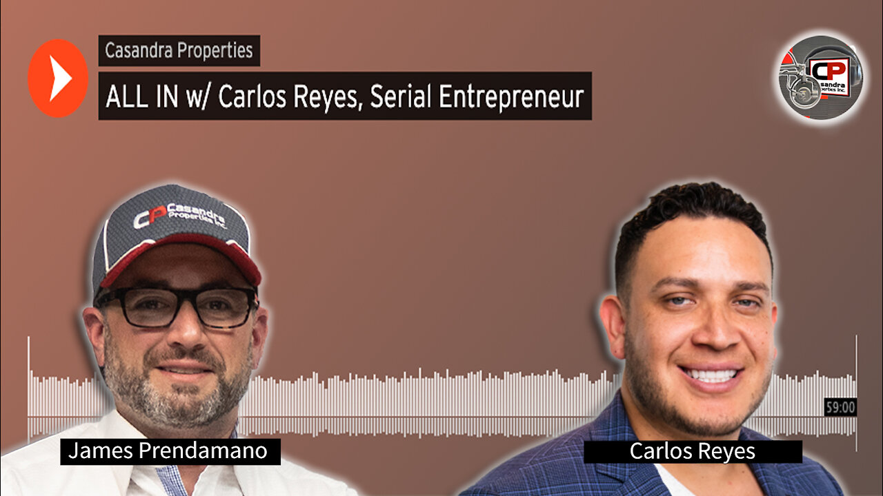 ALL IN (Ep.16) with Carlos Reyes, Serial Entrepreneur, Motivator, A True Inspiration