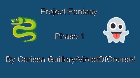 Project Fantasy Phase 1! 2020 🌠