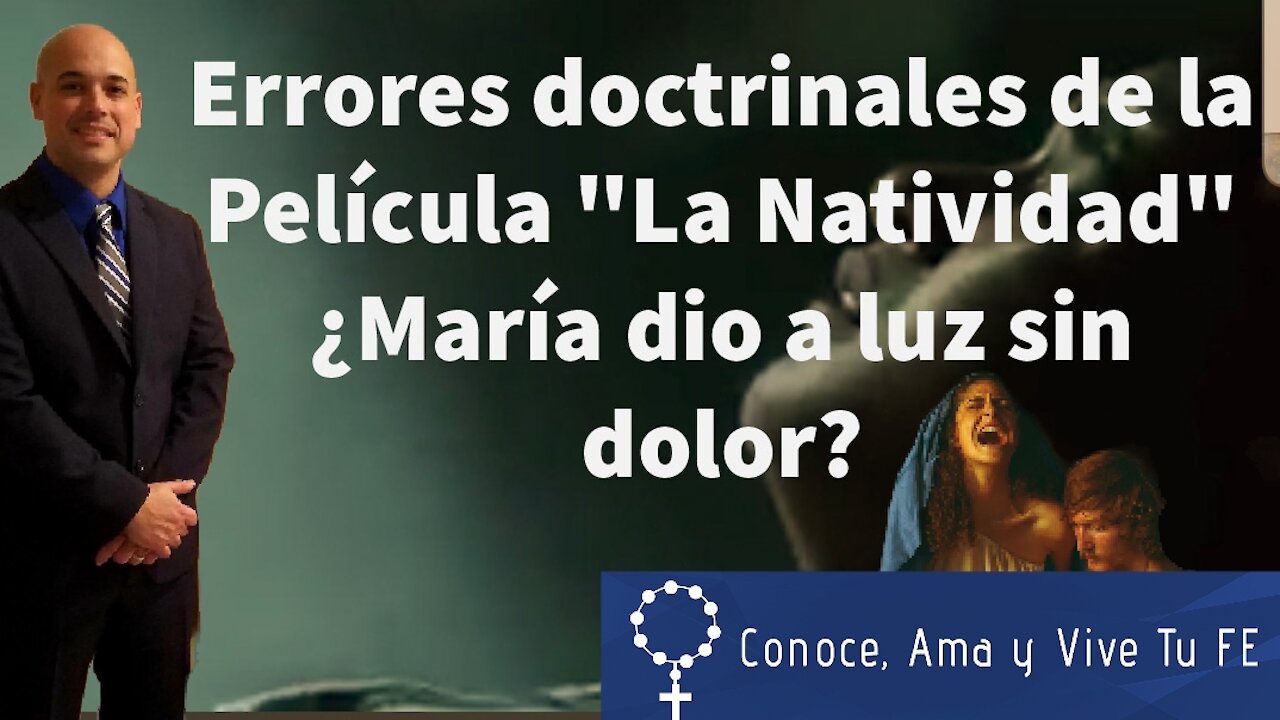 🎄 Errores doctrinales de la película La Natividad 😱¿La Virgen Maria dio a luz sin dolor? 🤔